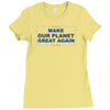 make our planet great again 2 Ladies Fitted T-Shirt