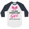I'm Your Father's Day Gift Mom Says You're Welcome Baby Girl 3/4 Sleeve Shirt