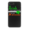 i rish don't get drunk we get awesome iPhone 7 Plus Case
