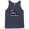 wifi, coffee, frenchies Tank Top