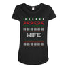 ugly christmas wife Maternity Scoop Neck T-shirt