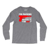packing heat   i'm hot Long Sleeve Shirts