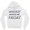 whiskey makes me frisky Zipper Hoodie