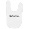 i dont work here Baby Bibs