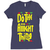 do the aight thing Ladies Fitted T-Shirt