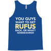 You Guys Want To Get Rufus Back or What Sametimeless Tank Top