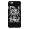 Real Kings Are Born On October 28 iPhone 6/6s Plus Case