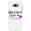 you can't scare me i'm a mother Samsung Galaxy S8 Plus