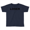 loser Toddler T-shirt