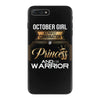 october girl is a perfect combination of princess and warrior iPhone 7 Plus Case