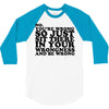 you're wrong 3/4 Sleeve Shirt