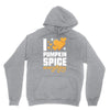 I Love Pumpkin Spice Everything Unisex Hoodie
