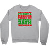 i'm only a morning person on december 25th Crewneck Sweatshirt