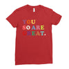 You Are So Great Ladies Fitted T-Shirt