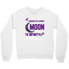 i love someone with pancreatic cancer to the moon &amp; back to infinity Crewneck Sweatshirt