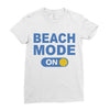 beach mode on Ladies Fitted T-Shirt