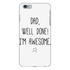 dad, well done! i'm awesome iPhone 6 Plus/6s Plus Case