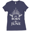 The best teachers are born in June Ladies Fitted T-Shirt