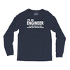 i'm an engineer i'm never wrong Long Sleeve Shirts
