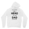 i have a hero i call him dad Unisex Hoodie