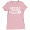 caffeine loading Ladies Fitted T-Shirt
