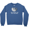 i was hungry Crewneck Sweatshirt