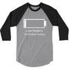 low battery 3/4 Sleeve Shirt