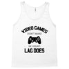 video games dont make me vidlent lag does Tank Top