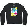 big hair dont care Crewneck Sweatshirt