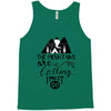 The Mountains, Are Callıng,  I Must Go Tank Top