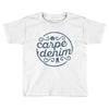 carpe denim Toddler T-shirt
