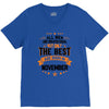 All Men Created Equal But The Best Born In November V-Neck Tee