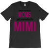 moms mimi T-Shirt