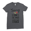 sorry i can't the angel of music is very strict Ladies Fitted T-Shirt