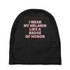 i wear my melanin like a badge of honor Baby Beanies