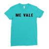 me vale Ladies Fitted T-Shirt