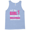 all this girl care about is volleyball Tank Top