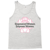 Empowered Women Empower Women Tank Top