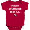 more boyfriends than ts Baby Bodysuit
