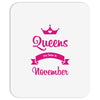 queens are born in november Mousepad
