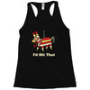 i'd hit that Racerback Tank
