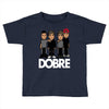 dobre twins dobre brother Toddler T-shirt