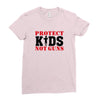 Protect Kids Not Guns Ladies Fitted T-Shirt