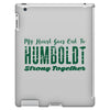 My Heart Goes Out To HUMBOLDT Strong Together iPad 3 and 4 Case