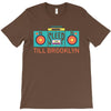 till brooklyn T-Shirt