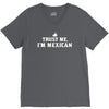 trust me, i'm mexican   spanish latino mexico mexicano text pride tee V-Neck Tee