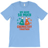 We Have So Much Chemistry Together T-Shirt