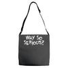 why so serious Adjustable Strap Totes