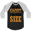 I Am Not Short I Am Fun Size 3/4 Sleeve Shirt
