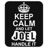 Keep Calm And Let Joel Handle It Mousepad